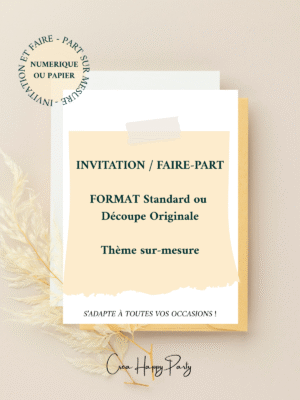 Invitation - Faire-Part sur - mesure